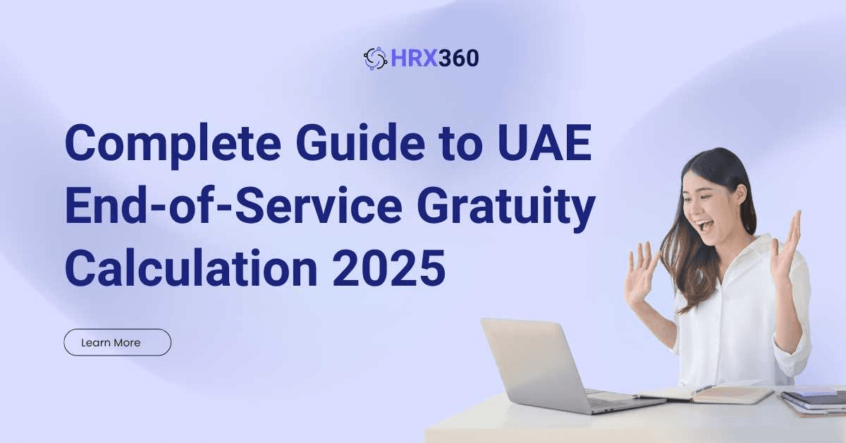 Complete Guide to UAE End-of-Service Gratuity Calculation 2025